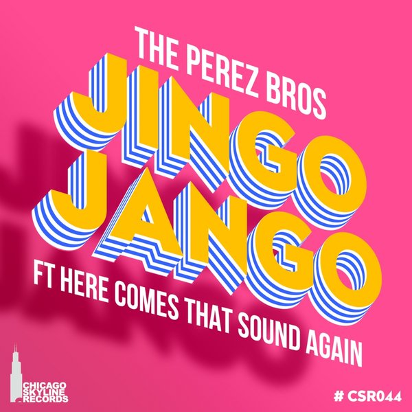 The Perez Bros - Jingo Jango / Chicago Skyline Records