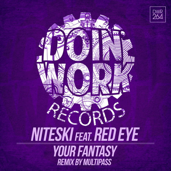 Niteski feat. RedEye - Your Fantasy / Doin Work Records