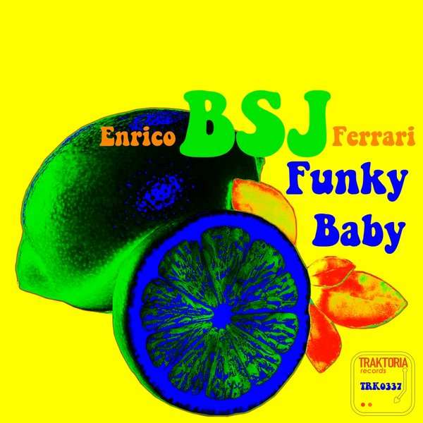 Enrico Bsj Ferrari - Funky Baby / Traktoria