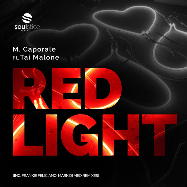 M.Caporale Feat.Tai Malone - Red Light / Soulstice Music