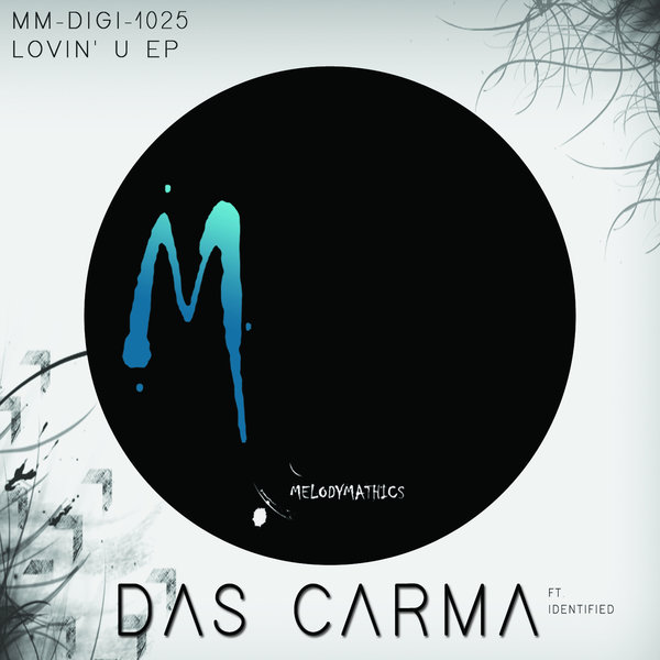 Das Carma - Lovin' U EP / Melodymathics