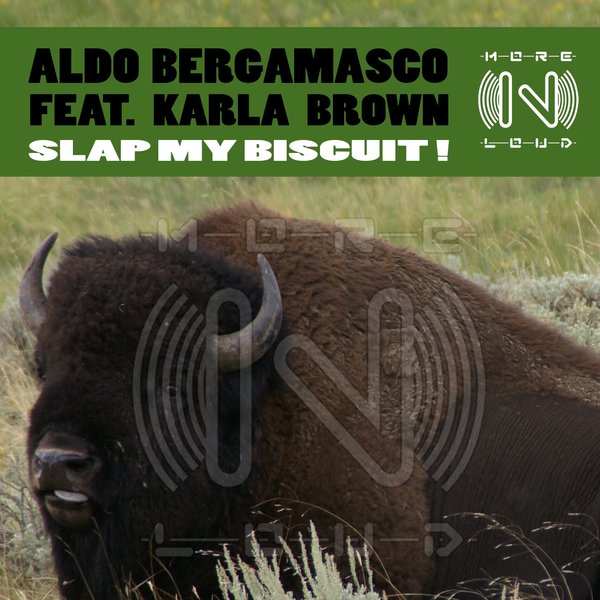 Aldo Bergamasco feat. Karla Brown - Slap My Biscuit! / Morenloud