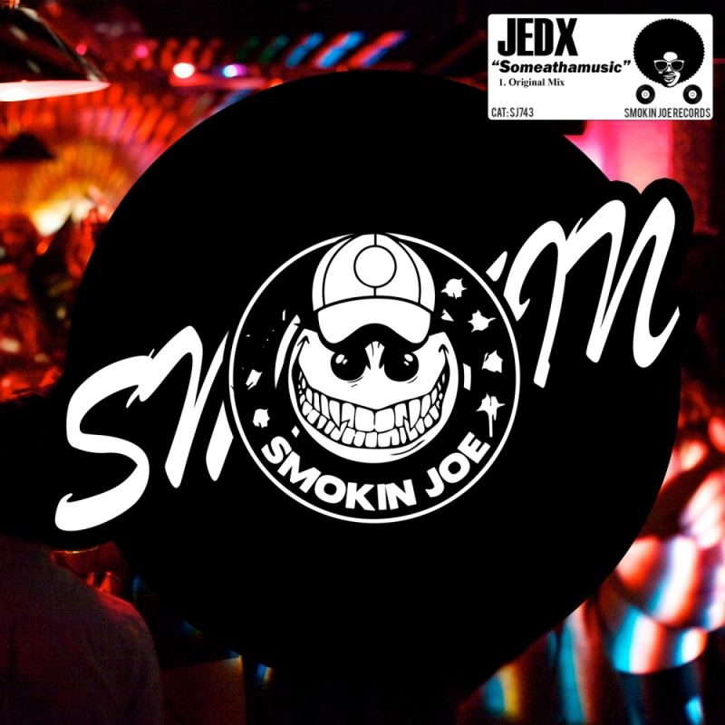 JedX - Someathamusic / Smokin Joe Records