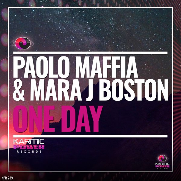 Paolo Maffia & Mara J Boston - One Day / Karmic Power Records