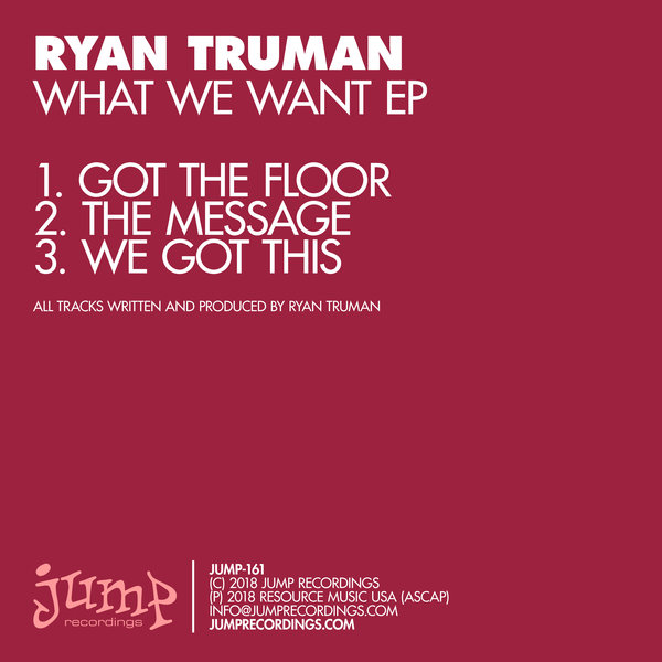 Ryan Truman - What We Want EP / Jump Recordings