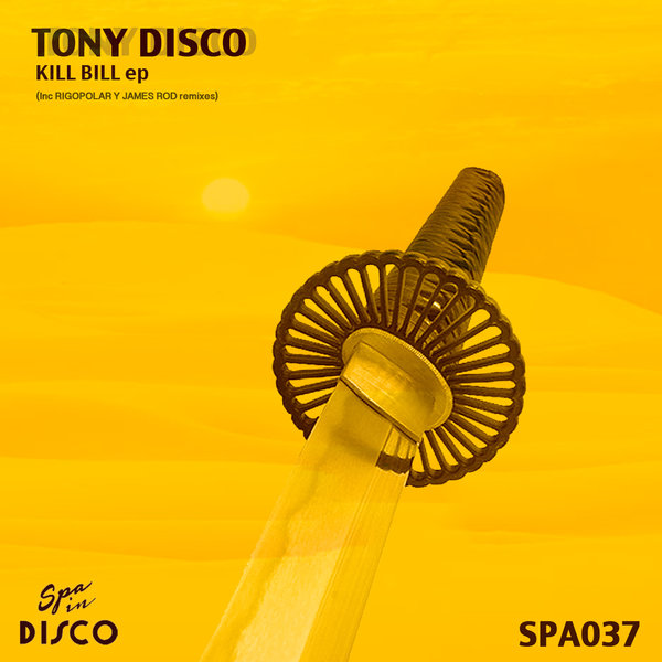 Tony Disco - Kill Bill / Spa In Disco