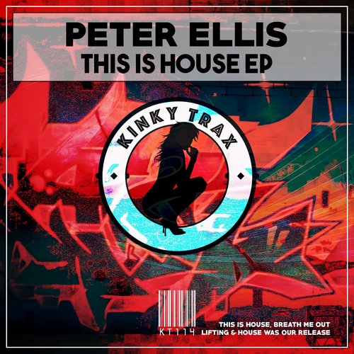 Peter Ellis - This Is House EP / Kinky Trax