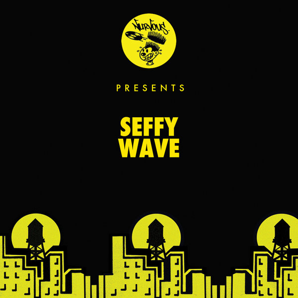 Seffy - Wave / Nurvous Records