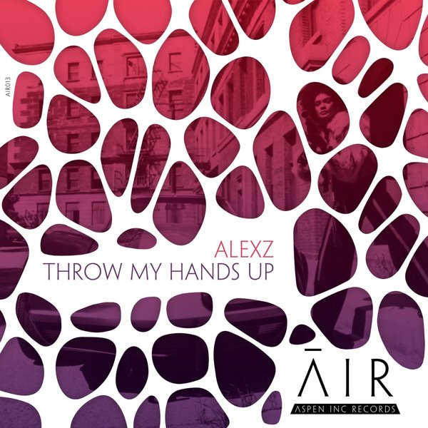 AlexZ - Throw My Hands Up / Aspen Inc Records