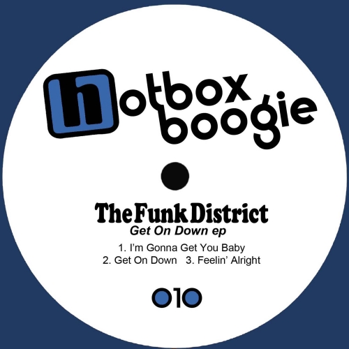 The Funk District - Get On Down EP / Hotbox Boogie
