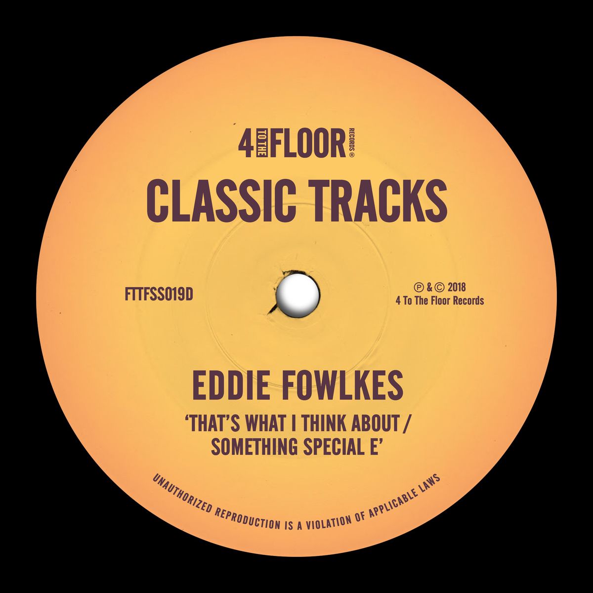 Eddie Fowlkes - That's What I Think About / Something Special E / 4 To The Floor Records