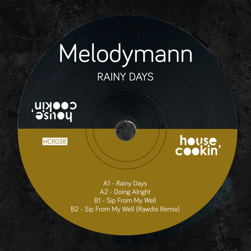 Melodymann - Rainy Days / House Cookin