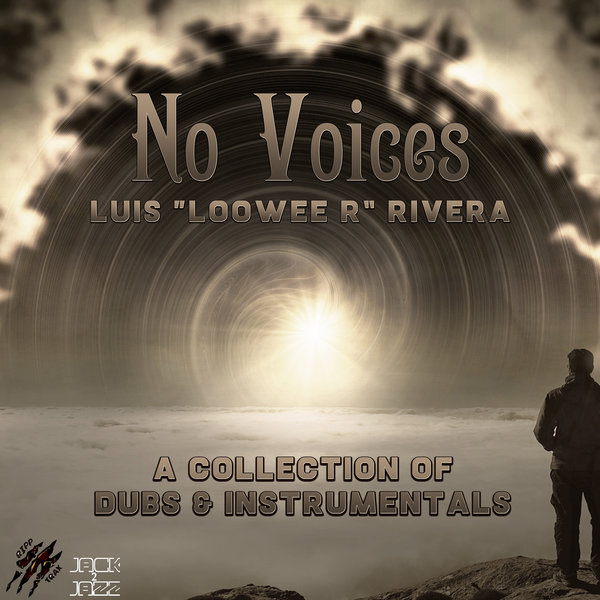 Luis "Loowee R" Rivera - No Voices EP / Jack 2 Jazz Records