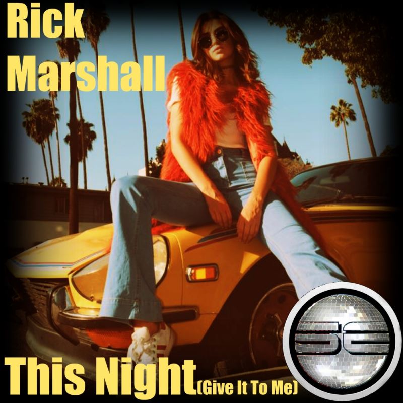 Rick Marshall - This Night (Give It To Me) / Soulful Evolution