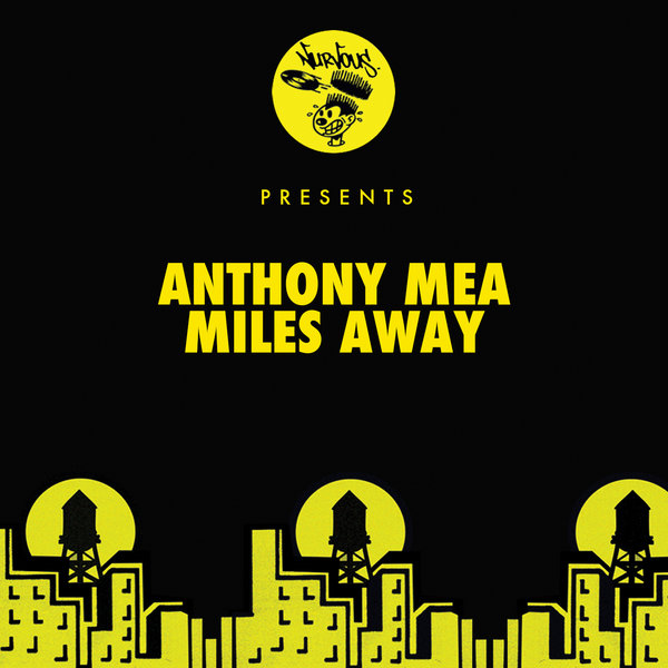 Anthony Mea - Miles Away / Nurvous Records