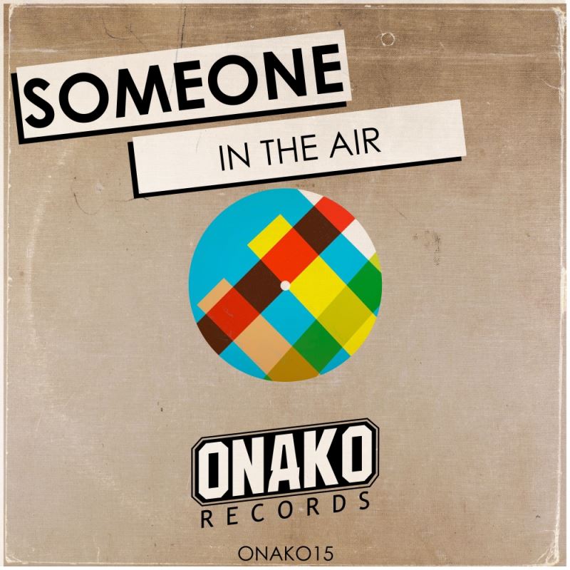 Someone - In The Air / Onako Records