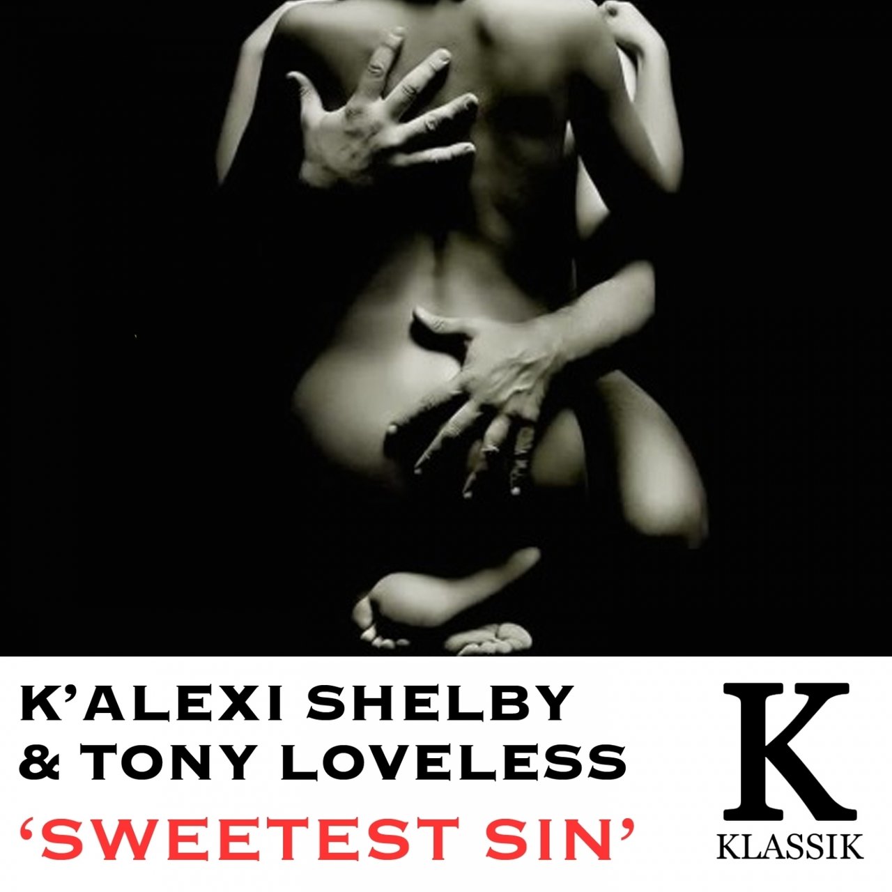 K'Alexi Shelby & Tony Loveless - Sweetest Sin / K Klassik