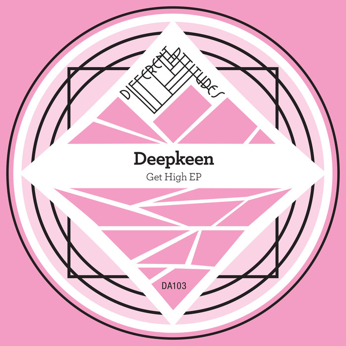 Deepkeen - Get High EP / Different Attitudes