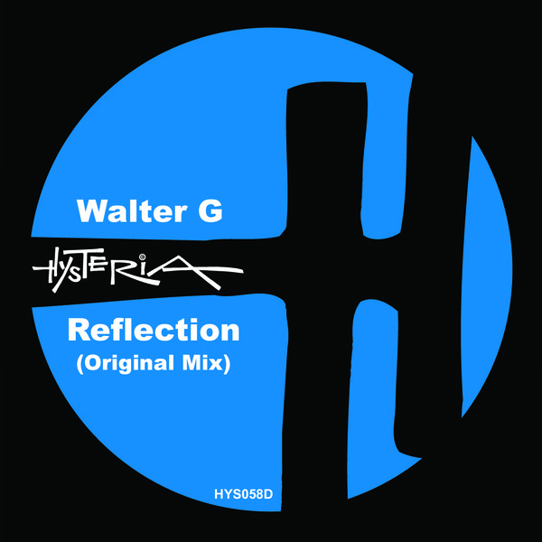 Walter G - Reflection / Hysteria