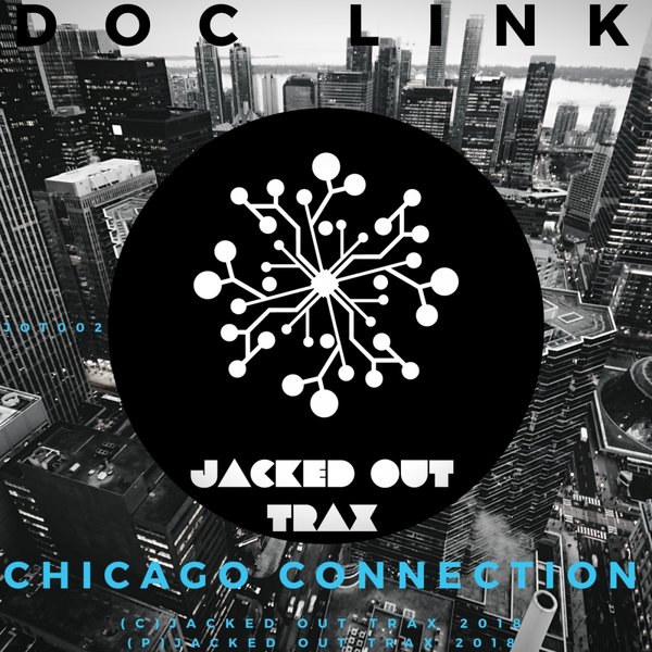 Doc Link - Chicago Connection EP / Jacked Out Trax