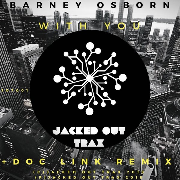 Barney Osborn - With You / Jacked Out Trax