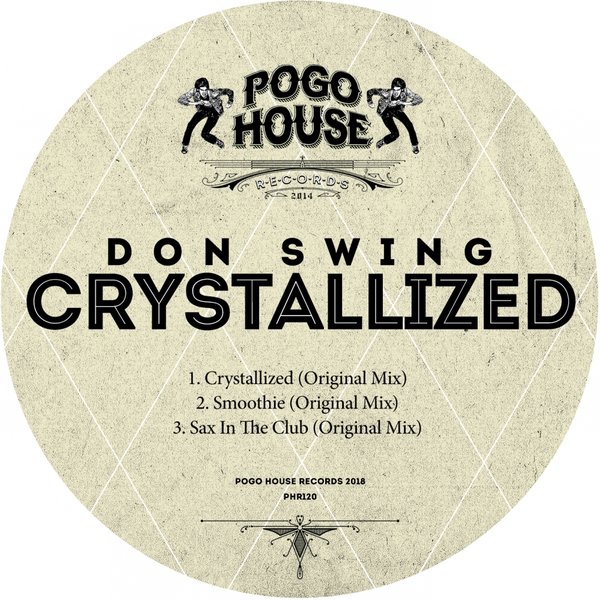 Don Swing - Crystallized / Pogo House Records