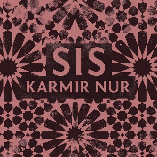 SIS - Karmir Nur / Crosstown Rebels