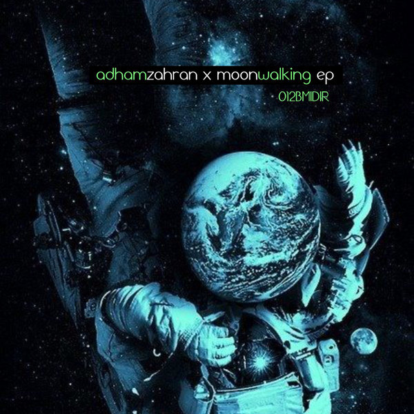 Adham Zahran - Moonwalking EP / But Mom I Drew It Right