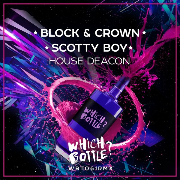 Block & Crown - House Deacon / Which Bottle?