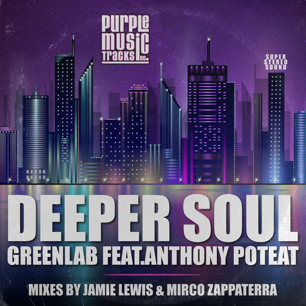 Greenlab feat.Anthony Poteat - Deeper Soul / Purple Tracks