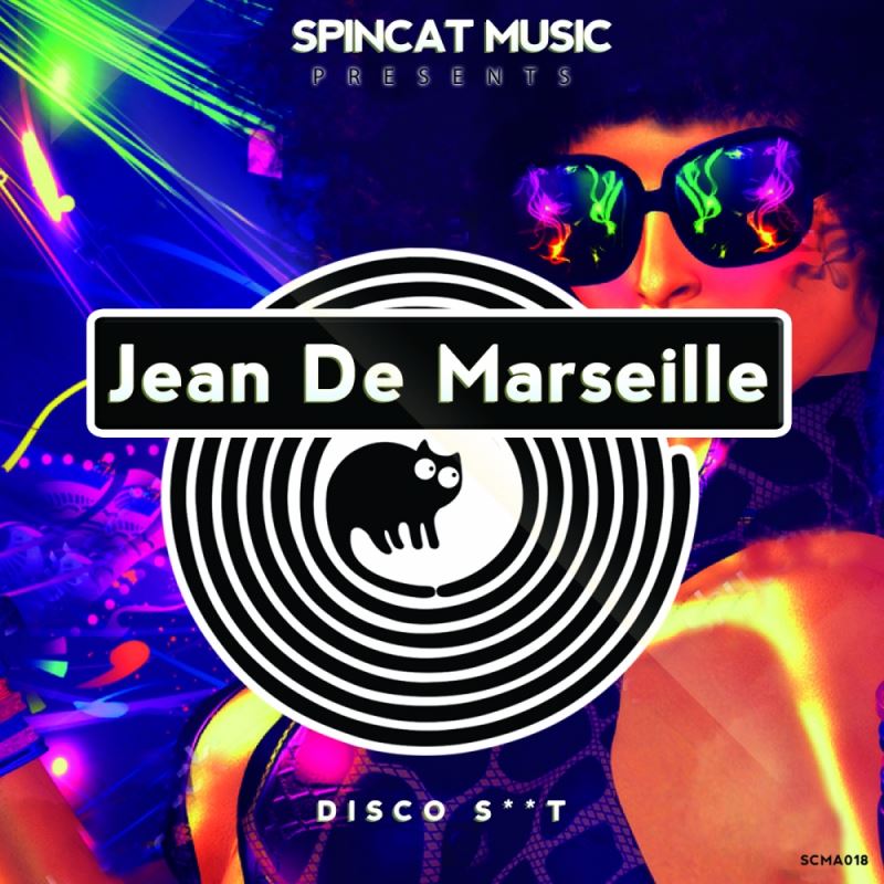 Jean De Marseille - Disco Shit / SpinCat Music