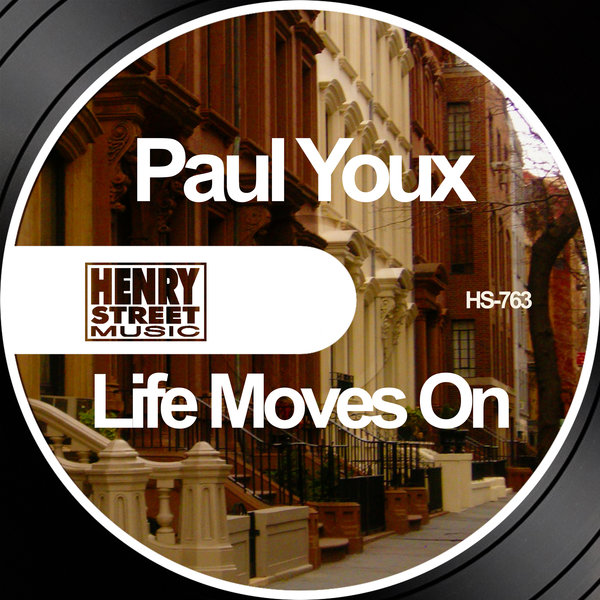 Paul Youx - Life Moves On / Henry Street Music