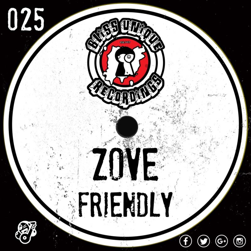 Zove - Friendly / Bliss Unique Recordings