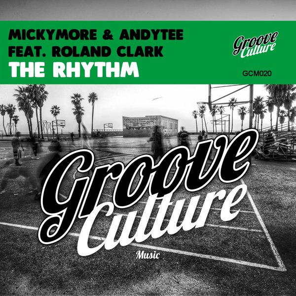 Micky More & Andy Tee Feat. Roland Clark - The Rhythm / Groove Culture