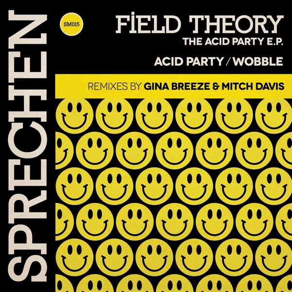 Field Theory - The Acid Party / Sprechen