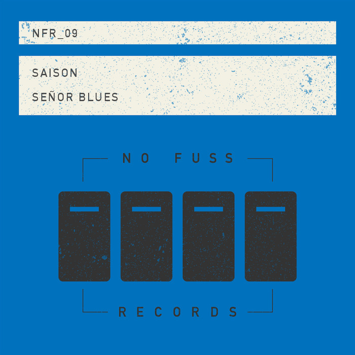 Saison - Senor Blues / No Fuss Records