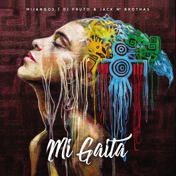 Mijangos, DJ Fruto & Jack N Brothas - Mi Gaita / Urabana Records