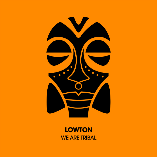Lowton - We Are Tribal / Lowton Records