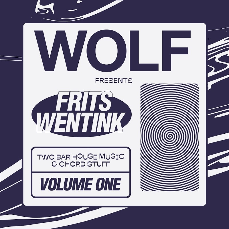 Frits Wentink - Two Bar House Music and Chord Stuff, Vol. 1 / Wolf Music Recordings