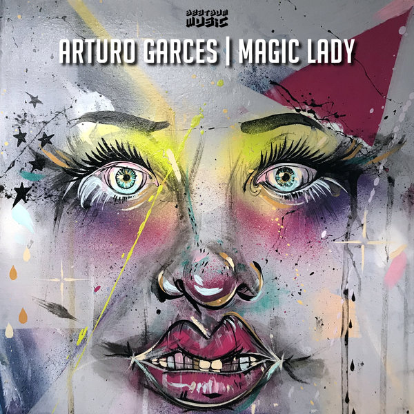 Arturo Garces - Magic Lady / Beat Bum Music