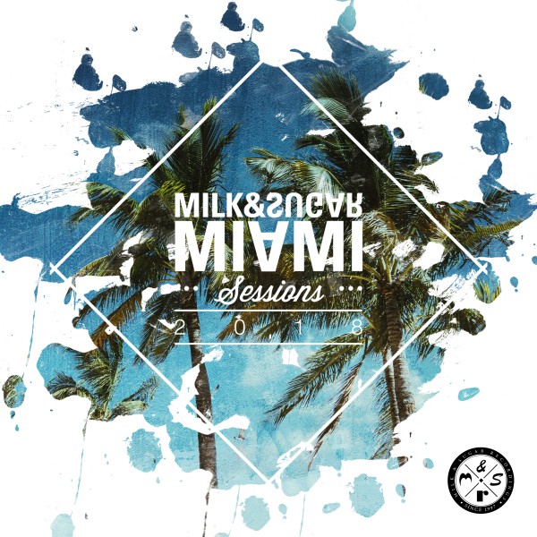 VA - Miami Sessions 2018 / Milk & Sugar Recordings