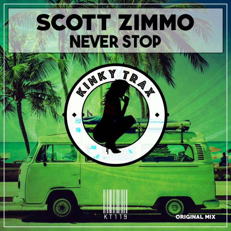 Scott Zimmo - Never Stop / Kinky Trax