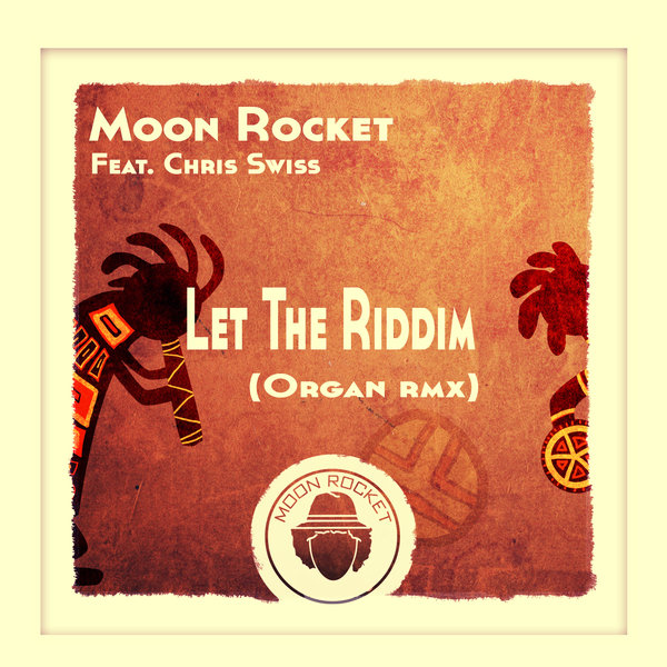Moon Rocket Feat. Swiss Chris - Let The Riddim / Doomusic