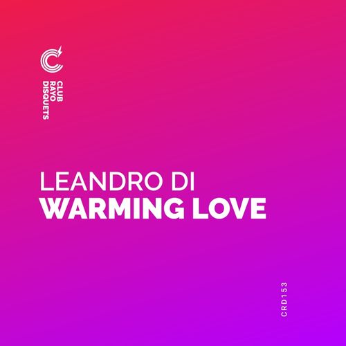 Leandro Di - Warming Love / Club Rayo Disquets