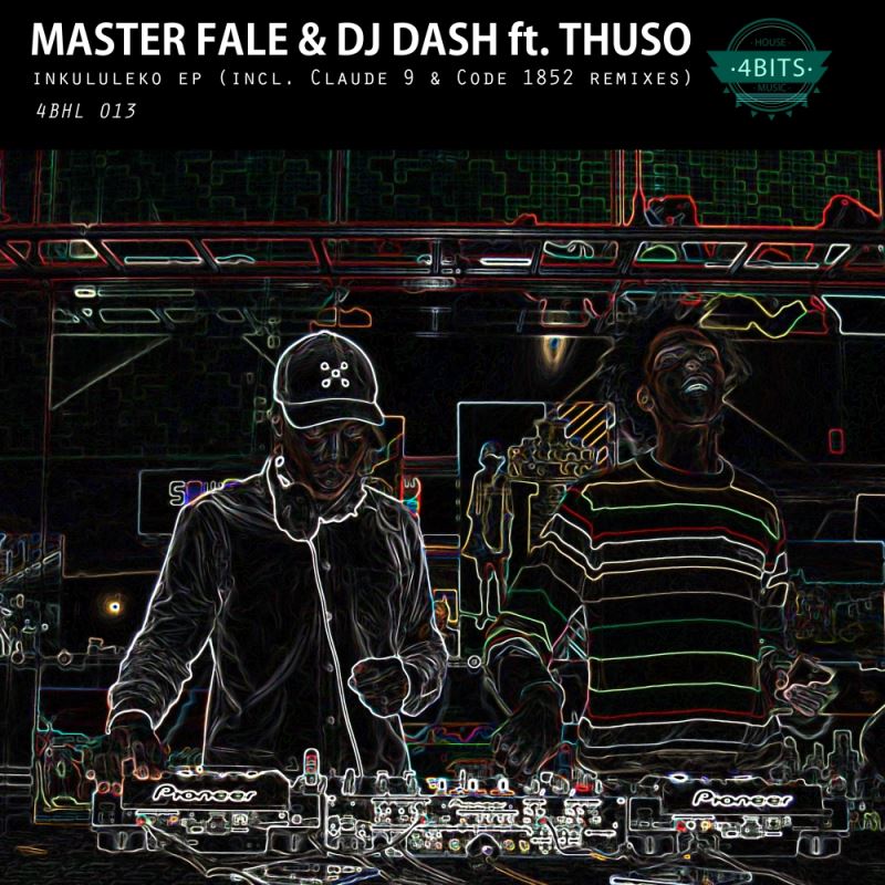 Master Fale & DJ Dash feat. Thuso - Inkululeko EP / 4 Bits House Music