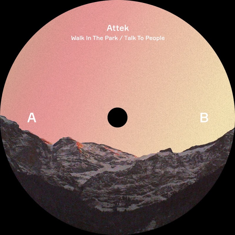 Attek - Walk In The Park / Talk To People / Record Union