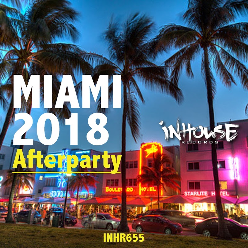 VA - Miami 2018 Afterparty / Inhouse