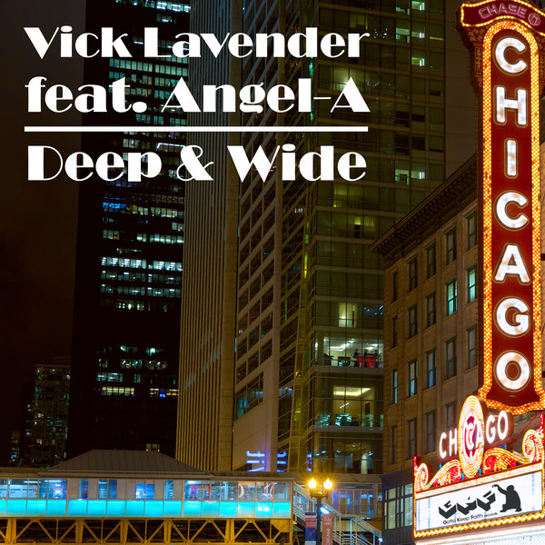 Vick Lavender ft Angel-A - Deep & Wide / Gotta Keep Faith