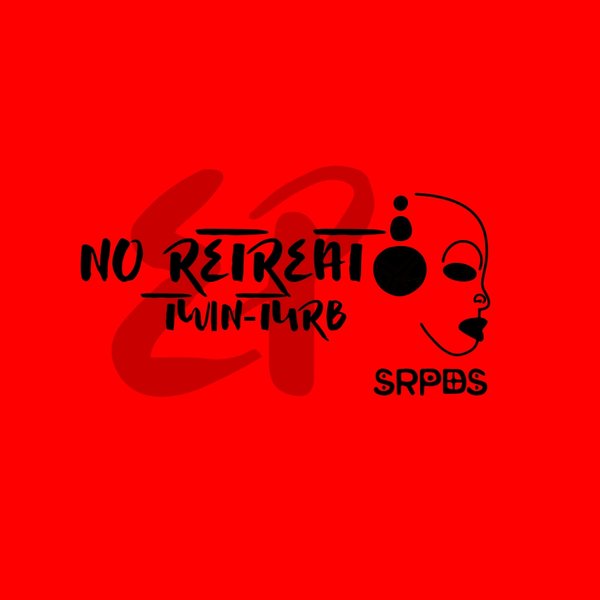 Twini-Turb - No Retreat EP / SRPDS