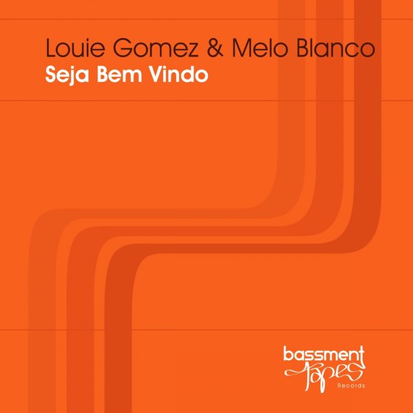 Louie Gomez & Melo Blanco - Seja Bem-Vindo / Bassment Tapes